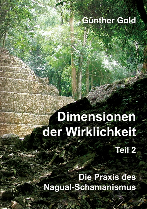 Dimensionen der Wirklichkeit - Teil 2 - Günther Gold