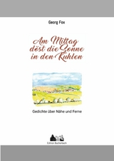 Am Mittag döst die Sonne in den Kuhlen - Georg Fox