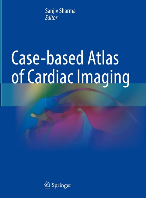 Case-based Atlas of Cardiac Imaging - 