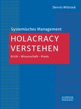 Holacracy verstehen - Dennis Wittrock