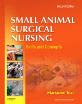 Small Animal Surgical Nursing - Tear, Marianne