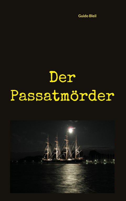 Der Passatmörder -  Guido Bleil