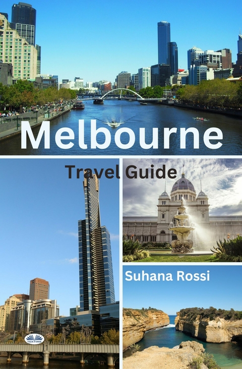 Melbourne Travel Guide - Suhana Rossi