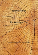 Ein knorriger Typ - Konrad Schmid