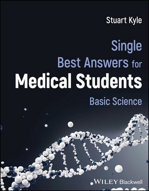 Single Best Answers for Medical Students -  Stuart Kyle