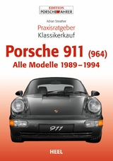 Praxisratgeber Klassikerkauf Porsche 911 (964) - Adrian Streather