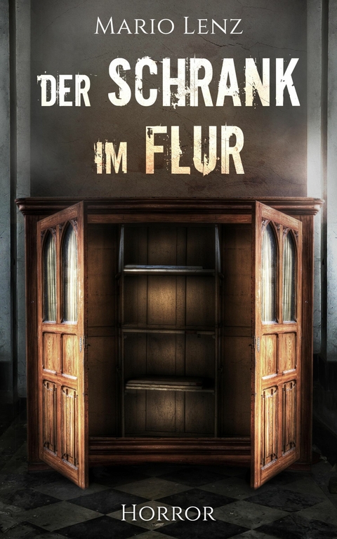 Der Schrank im Flur - Mario Lenz