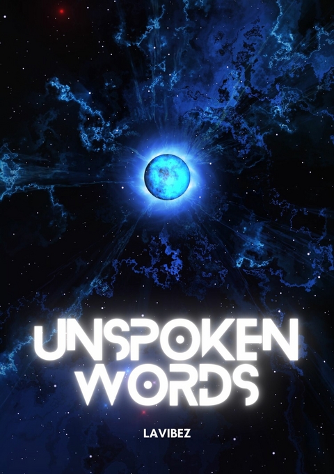 UNSPOKEN WORDS -  Lavibez