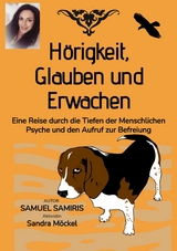 Hörigkeit, Glauben und Erwachen - Samuel Samiris