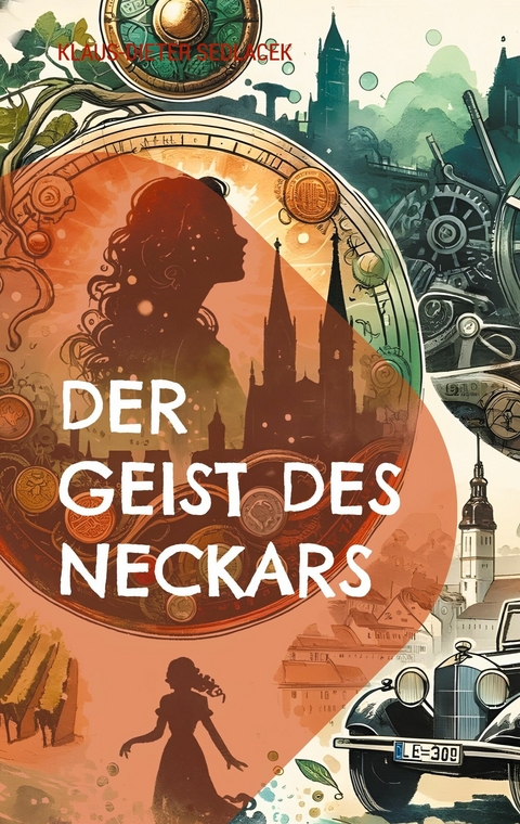 Der Geist des Neckars -  Klaus-Dieter Sedlacek