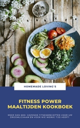 Fitness Power Maaltijden Kookboek - Homemade Lovings