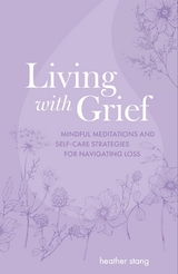 Living with Grief - Heather Stang