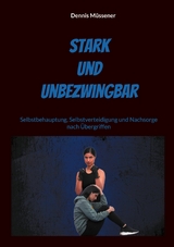 Stark und Unbezwingbar - Dennis Müssener