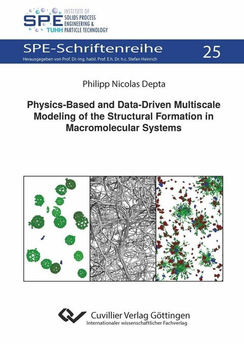 Physics-Based and Data-Driven Multiscale Modeling of the Structural Formation in Macromolecular Systems -  Philipp Nicolas Depta