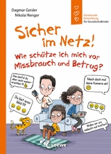 Sicher im Netz! Wie schütze ich mich vor Missbrauch und Betrug? (Starke Kinder, glückliche Eltern) -  Dagmar Geisler