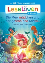 Leselöwen 2. Klasse -  Die Meermädchen und der gestohlene Kristall - Barbara Rose