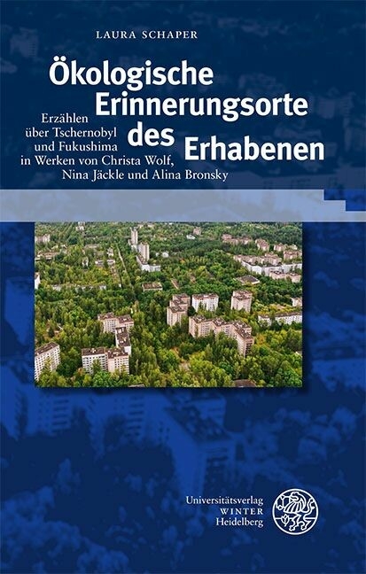 Ökologische Erinnerungsorte des Erhabenen -  Laura Schaper