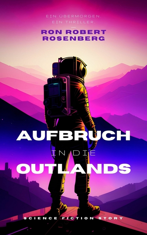 Aufbruch in die Outlands - Ron Robert Rosenberg