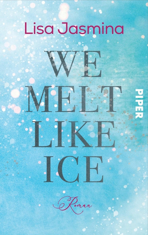 We melt like Ice -  Lisa Jasmina