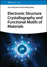 Electronic Structure Crystallography and Functional Motifs of Materials -  Guo-Cong Guo,  Xiao-Ming Jiang