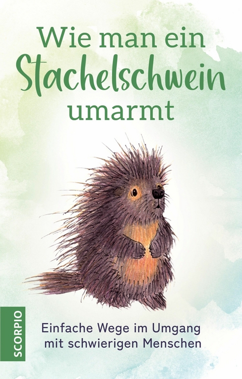 Wie man ein Stachelschwein umarmt -  Anonym