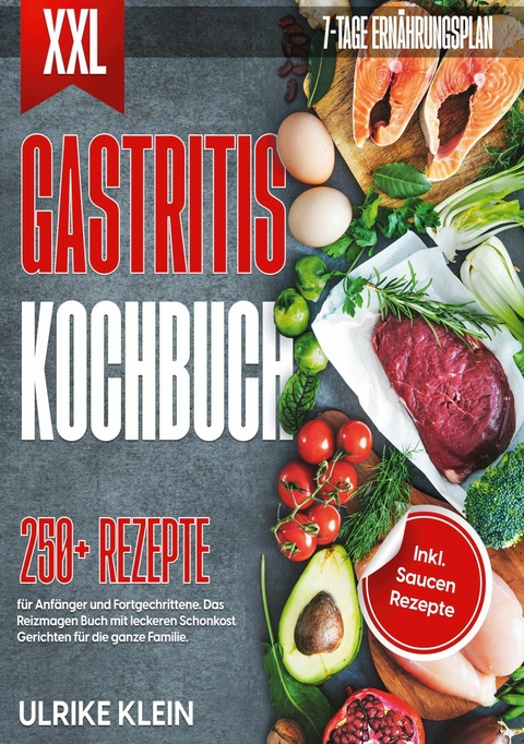 XXL Gastritis Kochbuch - Ulrike Klein