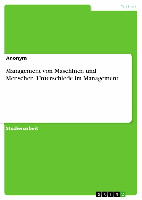 Management von Maschinen und Menschen. Unterschiede im Management