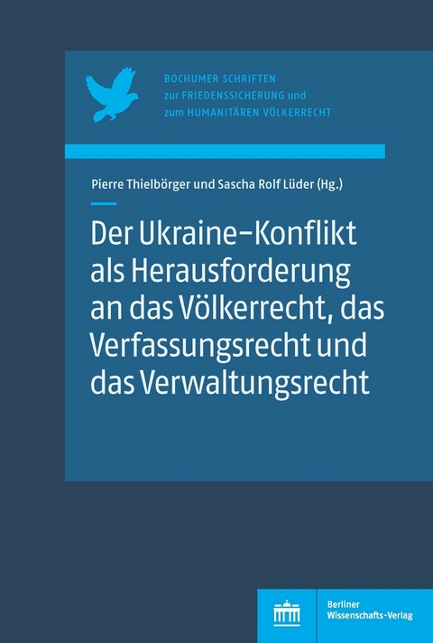 Der Ukraine-Konflikt als Herausforderung an das Völkerrecht, das Verfassungsrecht und das Verwaltungsrecht - 