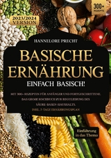 Basische Ernährung - Einfach Basisch - Hannelore Precht