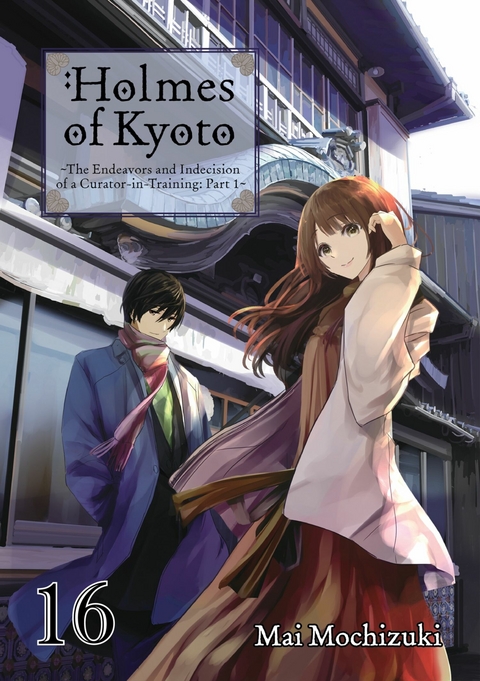 Holmes of Kyoto: Volume 16 - Mai Mochizuki