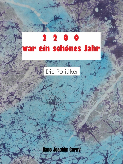 2200 war ein schönes Jahr - Hans Joachim Gorny