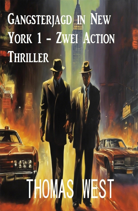 Gangsterjagd in New York 1 - Zwei Action Thriller -  Thomas West