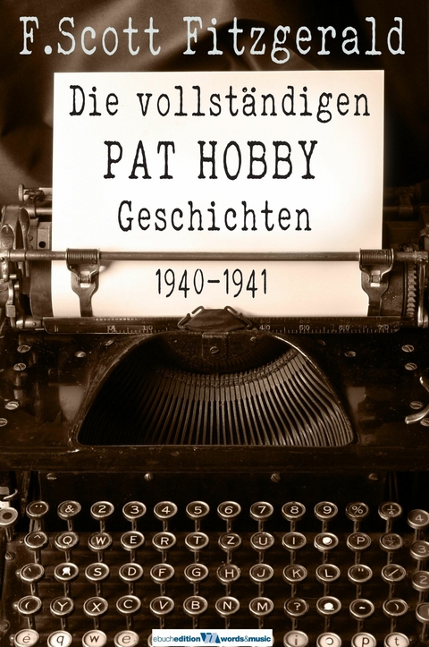 Die vollständigen Pat Hobby Geschichten - F. Scott Fitzgerald