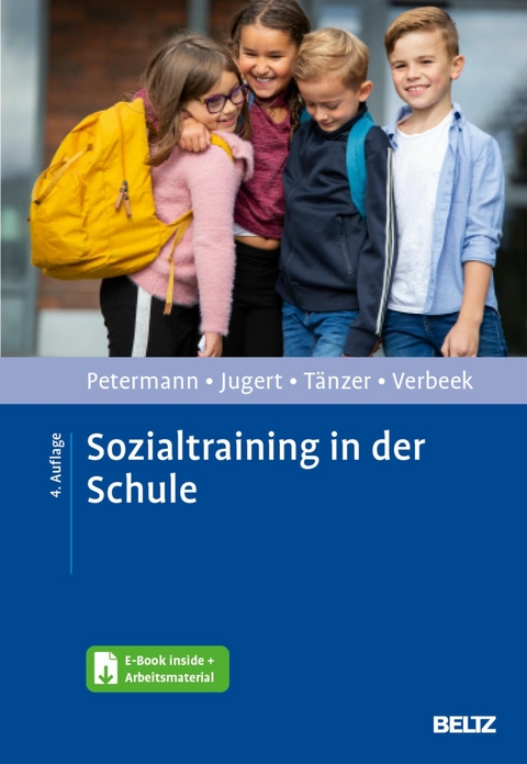 Sozialtraining in der Schule -  Franz Petermann,  Gert Jugert,  Uwe Tänzer,  Dorothe Verbeek