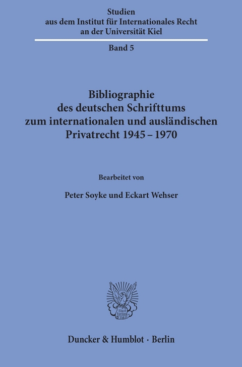 Bibliographie des deutschen Schrifttums zum internationalen und ausländischen Privatrecht 1945-1970. -  Eckart Wehser