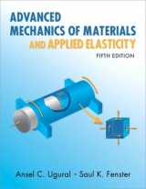 Advanced Mechanics of Materials and Applied Elasticity - Ugural, Ansel; Fenster, Saul