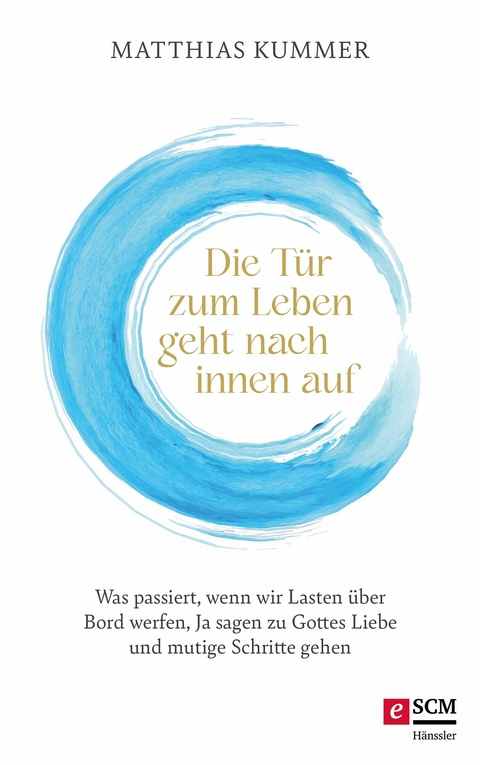 Die Tür zum Leben geht nach innen auf - Matthias Kummer