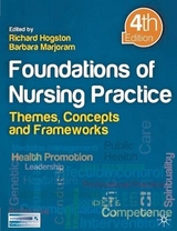 Foundations of Nursing Practice - Hogston, Richard; Marjoram, Barbara