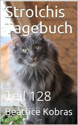 Strolchis Tagebuch - Teil 128 - Beatrice Kobras