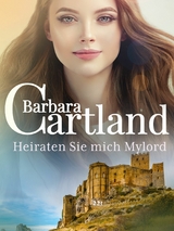 Heiraten Sie mich,Mylord - Barbara Cartland