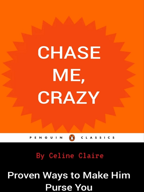 Chase Me, Crazy -  Celine Claire