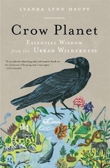 Crow Planet - Haupt, Lyanda Lynn