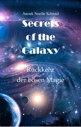 Secrets of the Galaxy - Anouk Noelle Schmid