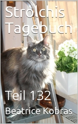 Strolchis Tagebuch - Teil 132 - Beatrice Kobras