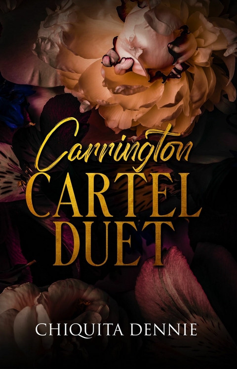 Carrington Cartel Duet - Chiquita Dennie