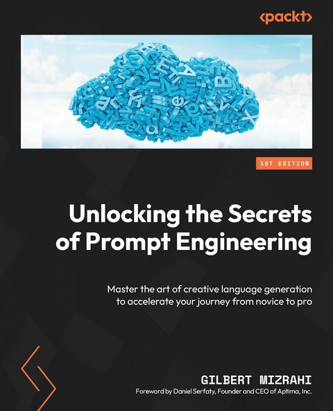 Unlocking the Secrets of Prompt Engineering - Gilbert Mizrahi