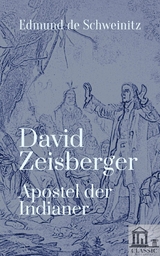 David Zeisberger -  Edmund de Schweinitz