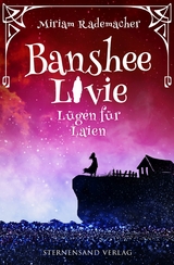 Banshee Livie (Band 9): Lügen für Laien - Miriam Rademacher