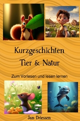 Kurzgeschichten: Tier & Natur - Jan Driessen