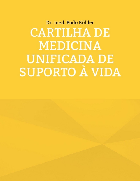 Cartilha de Medicina Unificada de suporto à Vida - Bodo Köhler